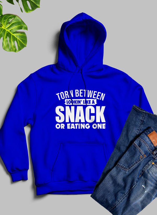 Torn Between Lookin Like A Snack Or Eating One Hoodie - Elite styles