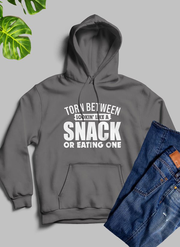Torn Between Lookin Like A Snack Or Eating One Hoodie - Elite styles