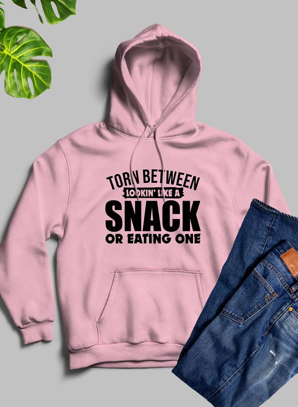 Torn Between Lookin Like A Snack Or Eating One Hoodie - Elite styles